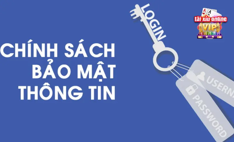 Chính sách bảo mật tại Tài xỉu online sẽ luôn thay đổi